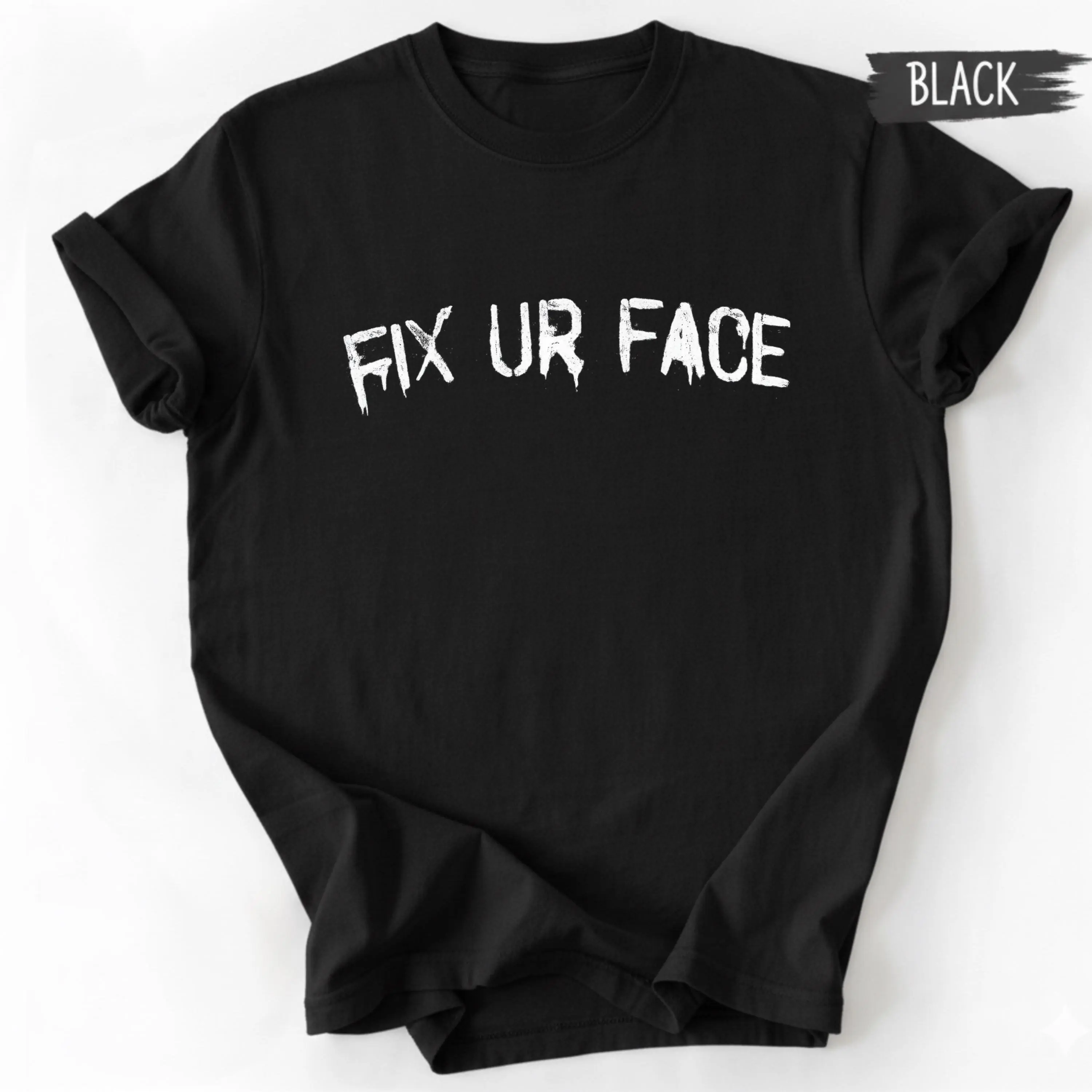 FIX UR FACE Shirt | Edgy Grunge Graphic Tee | Distressed Text T-Shirt | Pop Punk Aesthetic Shirt | Alternative Streetwear Top