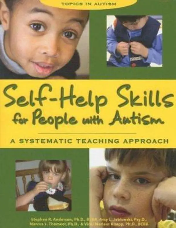 USED-Self-Help Skills for People with Autism: A Systematic Teaching Approach (Topics in Autism) by Stephen R. Anderson (Paperback)