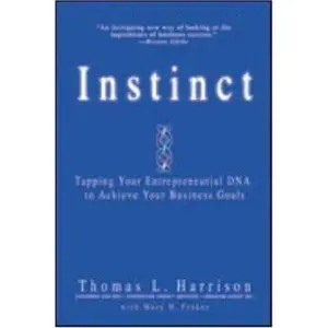 USED-Instinct: Tapping Your Entrepreneurial DNA to Achieve Your Business Goals by Thomas L. Harrison (Paperback)