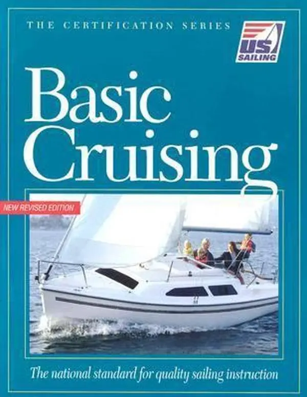 USED Book - Basic Cruising: The National Standard for Quality Sailing Instruction (The Certification Series) by U.S. Sailing Association (Paperback) - english