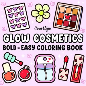 Glow Cosmetics: Coloring Book for Adults and Kids, Bold and Easy, Simple and Big Designs for Relaxation Featuring Cosmetic Items, Makeup, and Skincare Products  e color midnight edition Step-by-Step Drawing Patterns Book little friend