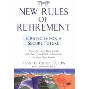 USED-The New Rules of Retirement: Strategies for a Secure Future by Robert C. Carlson (Hardcover)