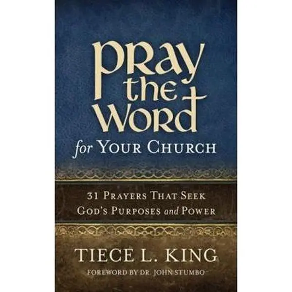 USED-Pray the Word for Your Church: 31 Prayers That Seek God's Purposes and Power by King, Tiece L. (Paperback)