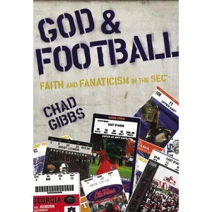 God and Football: Faith and Fanaticism in the SEC