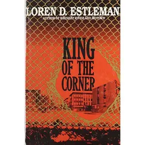 USED-King of the Corner (Detroit Crime Series #3) by Loren D. Estleman (Hardcover)