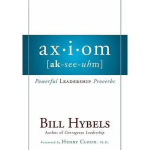 USED-Axiom: Powerful Leadership Proverbs by Bill Hybels (Paperback)