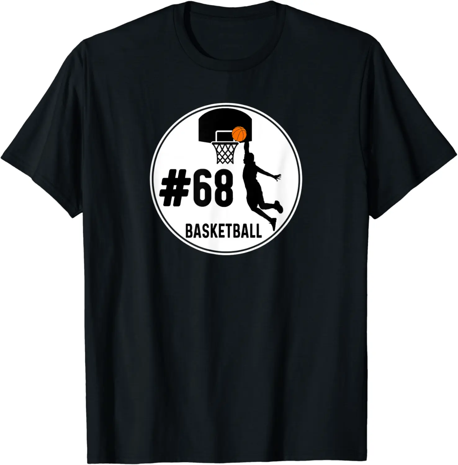 Number 68 #68 Basketball Player Dunk Hoop Baller Ball Life T-Shirt - Feliciabr Shop E0XB0B6DN1K6R