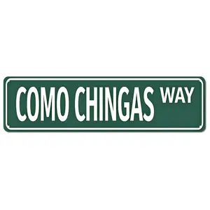 Como Chingas Way Funny 16x4 Inch Aluminum Metal Sign - Hispanic-Inspired Decorative Home Sign, Room Decor for Men's Room - Gender-Neutral Wall Decor Gift for Spanish Speakers, Humor Enthusiasts, Men's Room Decor