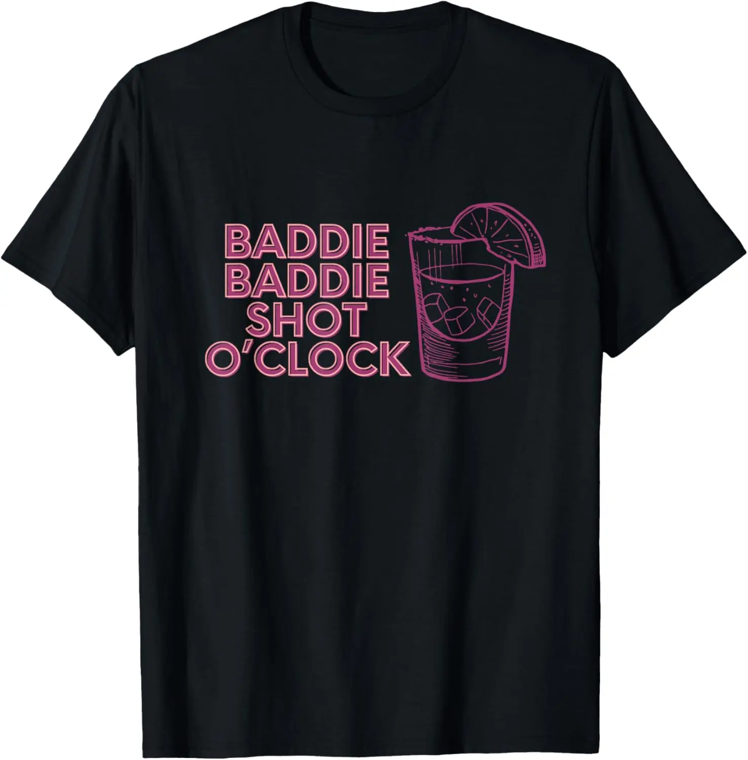 Baddie Baddie Shot O’Clock Drinking for Baddies T-Shirt