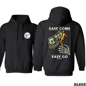 Easy Come Easy Go Skeleton Design Hoodie, Sweatshirt, T-shirt for Casual Wear, Comfortable Stylish Gift for Men Women You, Menswear Sweaters
