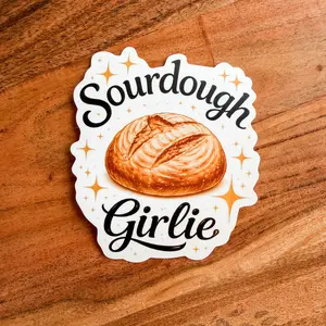 NEW "Sourdough Girlie" Waterproof Vinyl Sticker
