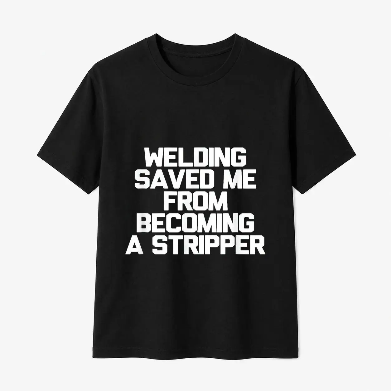 100% Cotton Men's Humorous Welding TShirt Men Welding Saved Me From Becoming a Stripper Cotton Work Shirt Retro Casual Outdoor Wear
