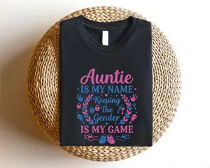 Auntie Gender Reveal T-Shirt, Auntie Is My Name Gender Is My Game Shirt, Future Aunt Reveal Shirt, Pregnancy Announcement Tee, Baby Shower Shirt, Aunt To Be Announce T-shirt WS-125