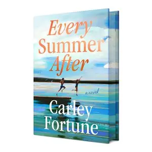 Every Summer After: Deluxe Edition -- Carley Fortune - Hardcover