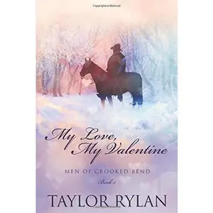 USED-My Love, My Valentine: Men of Crooked Bend Companion Novel by Taylor Rylan (Paperback)