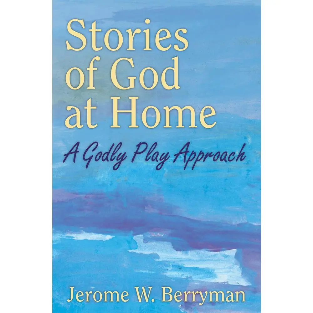 USED-Stories of God at Home: A Godly Play Approach by Berryman, Jerome W. (Paperback)
