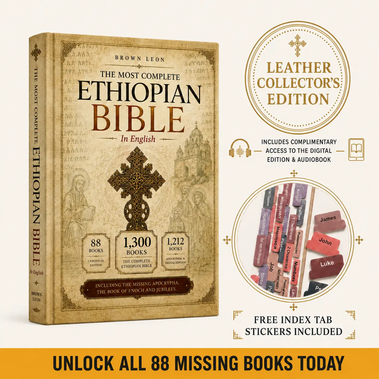 Leather Collector’s Edition The Most Complete Ethiopian Bible in English : Includes 88 Books, Enoch, Jubilees & Missing Apocrypha | Comes with Free Index Tabs, Digital Copy & Audiobook