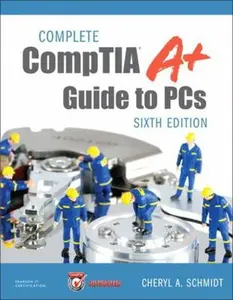 USED-Complete Comptia A+ Guide to PCs by Schmidt, Cheryl (Hardcover)