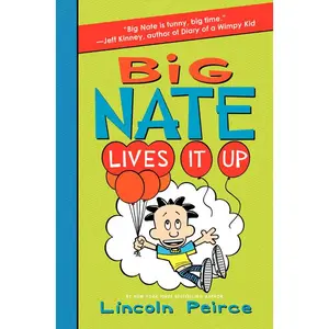 Big Nate Lives It Up (Big Nate: Volume Number 7) by Lincoln Peirce||Lincoln Peirce [Hardback Book]
