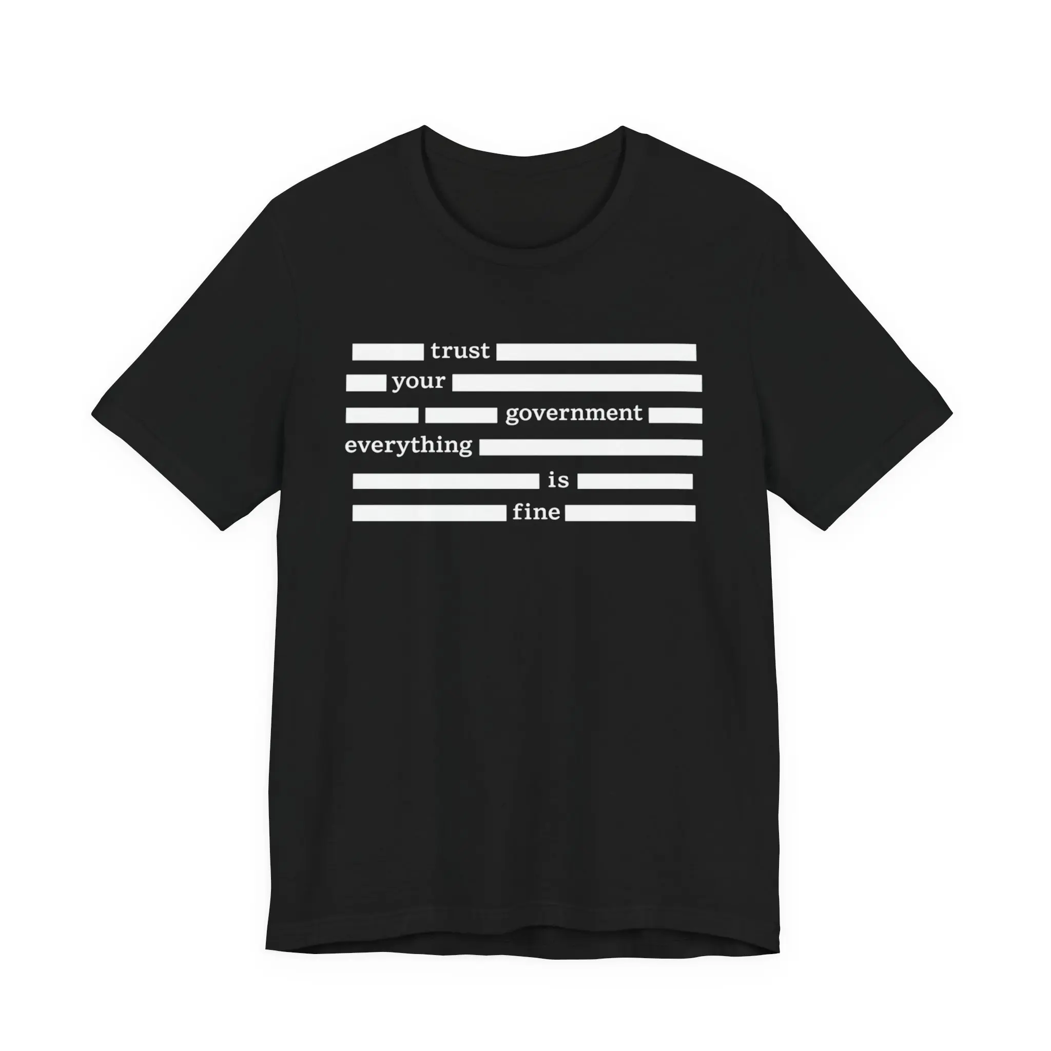 TRUST YOUR GOVERNMENT TEE SHIRT