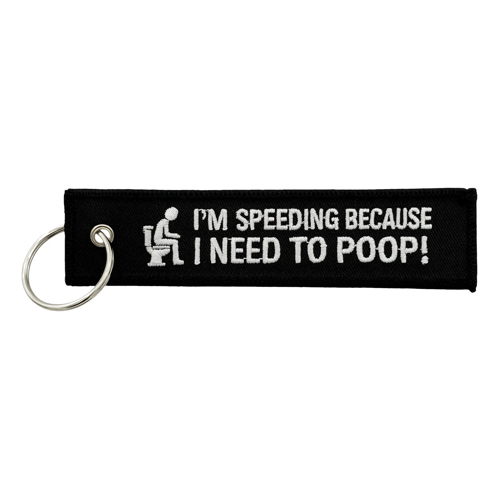 I'm Speeding Because I Need To Poop! - Key Tag / Keychain