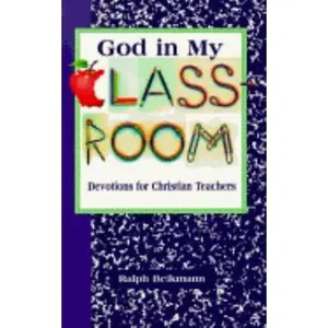 USED-God in My Classroom by Beikmann, Ralph (Paperback)