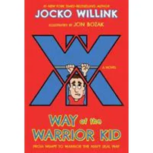 USED-Way of the Warrior Kid: From Wimpy to Warrior the Navy Seal Way: A Novel by Willink, Jocko (Paperback)