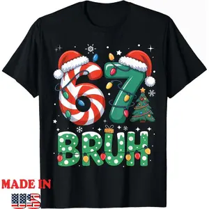 Bruh 67 Six Seven 6 7 Meme Christmas Funny T-Shirt, Unisex Kid Adult Tee