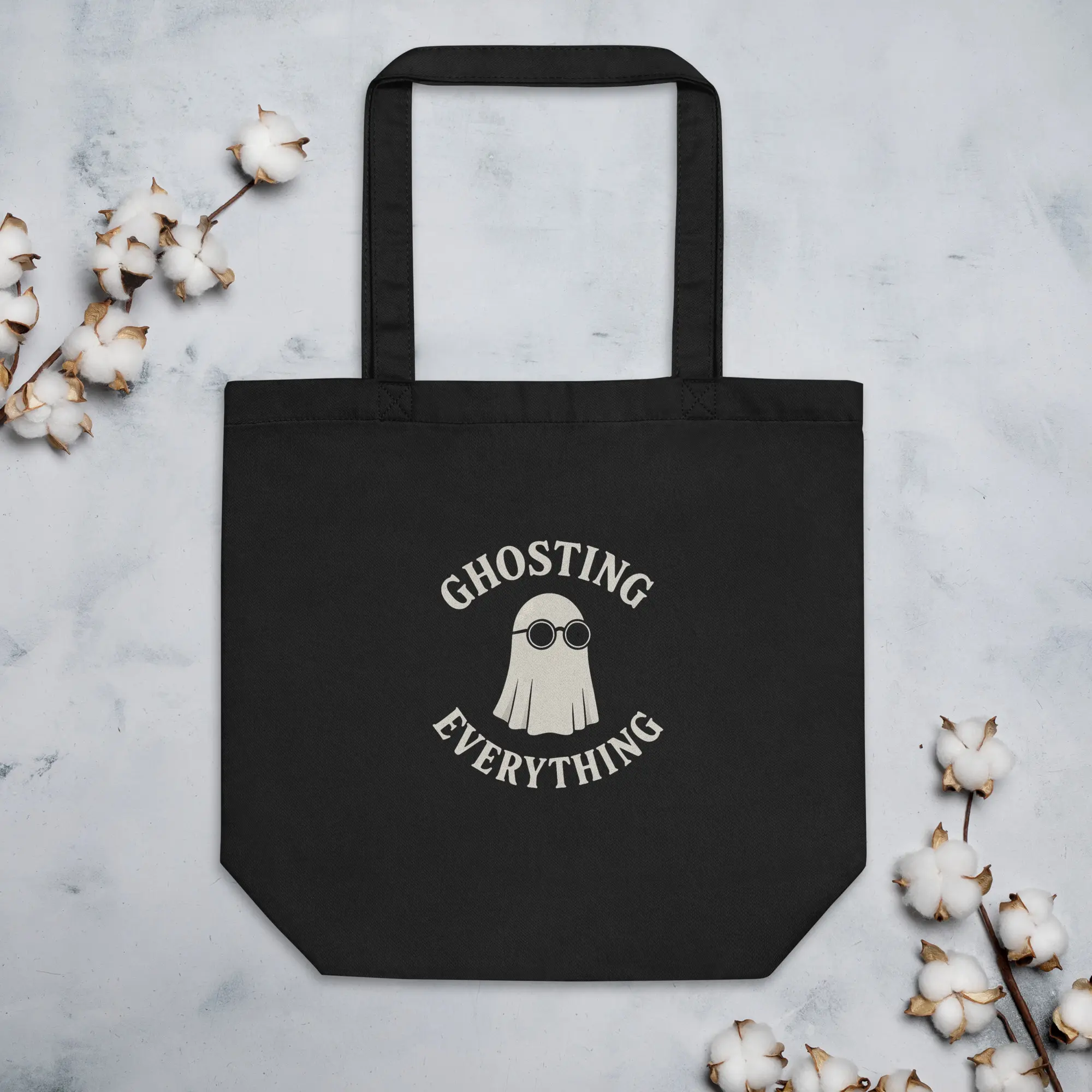 'Ghosting Everything' Eco Tote Bag; From CLIC Threads - Therapist Approved ‘Sasswear for Healing Humans’