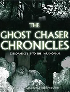 USED-The Ghost Chaser Chronicles: Explorations into the Paranormal by Paul Keene (Hardcover)