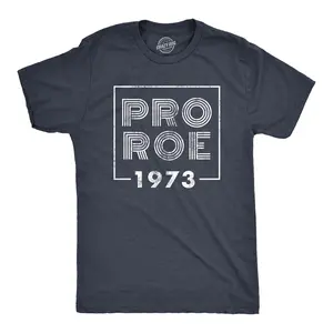 Mens Pro Roe 1973 T Shirt Roe V Wade Womens Rights Protest Tee for Guys Mens Funny T Shirts Cool Vintage Fashion T-Shirt Gift Classic Menswear Funny Motivational Short Sleeve Novelty Tees for Guys Navy