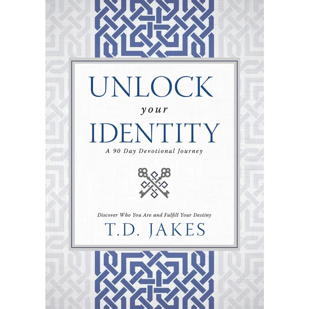 USED-Unlock Your Identity a 90 Day Devotional: Discover Who You Are and Fulfill Your Destiny by Jakes, T. D. (Hardcover)