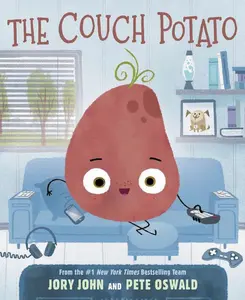 The Couch Potato by Jory John||Pete Oswald [Hardback Book]