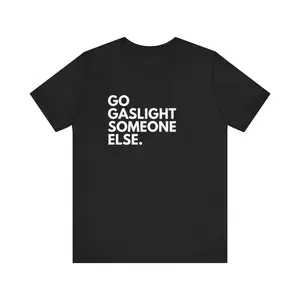 Gaslight  Unisex Tee