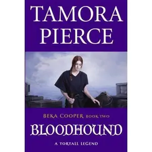 USED-Bloodhound: The Legend of Beka Cooper #2 by Tamora Pierce (Unknown)