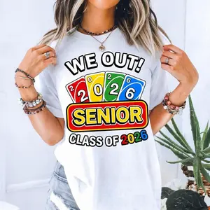 We Out 2026 Senior Shirt– Class of 2026 Graduation Shirt– Funny UNO Inspired Senior Graphic 6WX