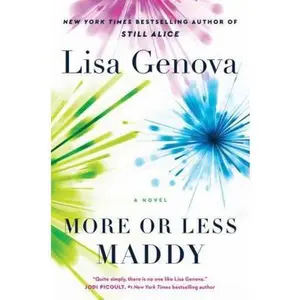 USED-More or Less Maddy: A Novel by Lisa Genova (Paperback)