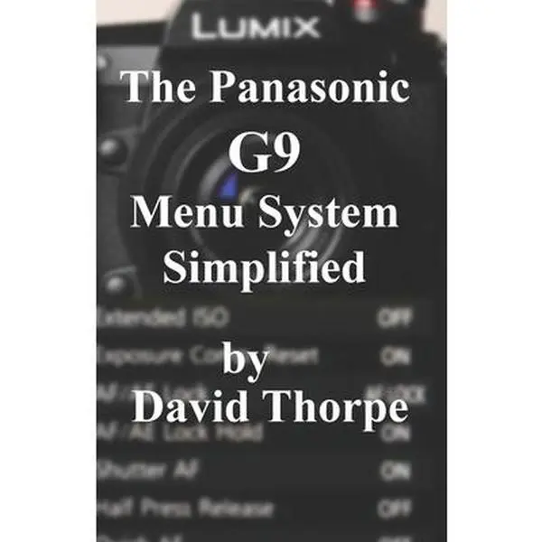 USED-The Panasonic G9 Menu System Simplified by Thorpe, David (Paperback)