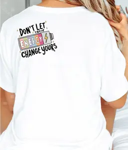 Don't let Their Energy Change Yours Unisex shirt