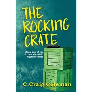 USED-The Rocking Crate: Murder/Mystery/Ghost Story by Coleman, C. Craig (Paperback)