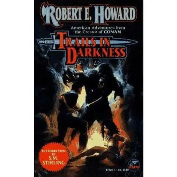 USED-Trails in Darkness (The Robert E. Howard Library, Volume VI) by Robert E. Howard (Paperback)