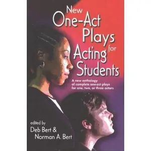 USED-New One Act-Plays for Acting Students: A New Anthology of Complete One-Act Plays for One, Two or Three Actors by Bert, Norman (Paperback)