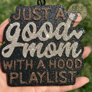 Just a good mom with a hood playlist car freshie