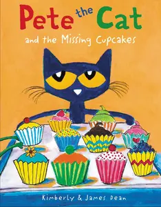 Pete the Cat and the Missing Cupcakes (Pete the Cat) by James Dean||James Dean||Kimberly Dean [Hardback Book]