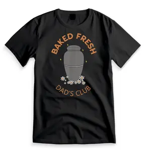 Baked Fresh Dad's Club Happy Father's Day Family T-shirt