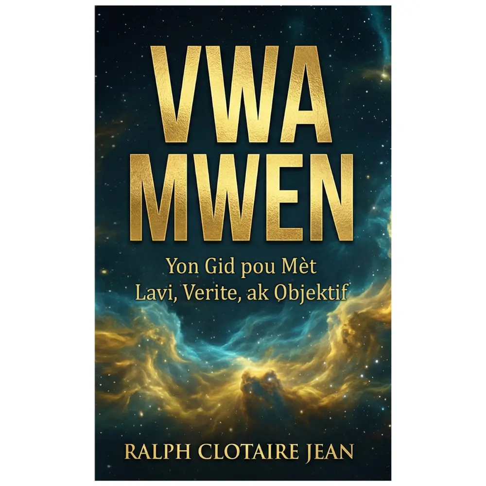 Vwa Mwen: Yon Gid pou Mèt Lavi, Verite, ak Objektif – Self-Help Book