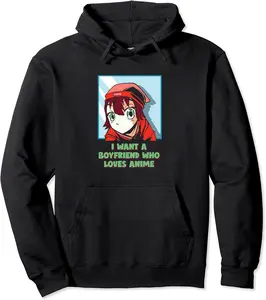 I Want a Boyfriend Who Loves Anime Funny Single Humor Pullover Hoodie - Parisbus Shop 62B0BVD5C81K