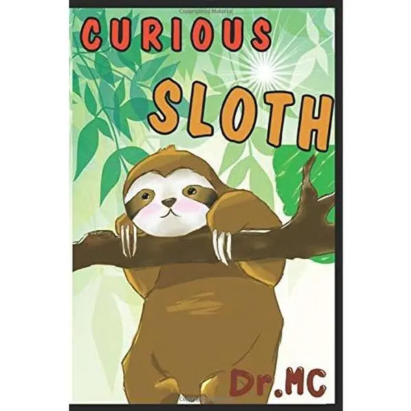 USED Book - Curious Sloth by Dr. Mc (Paperback) - english
