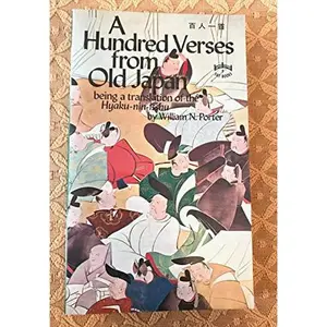 USED-A Hundred Verses from Old Japan: Being a Translation of the Hyaku-Nin-Isshiu (English and Japanese Edition) by Sadaie Fujiwara (Paperback)