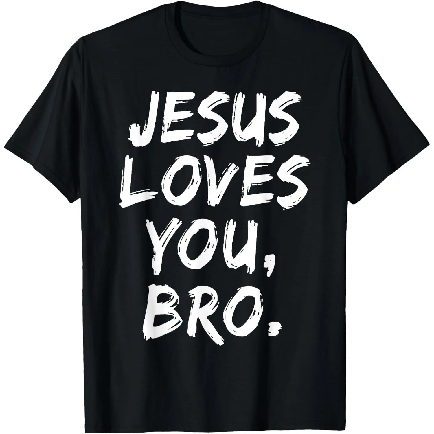 100% Cotton Jesus Loves You Bro Christian Believer Faith God Religious T-Shirt